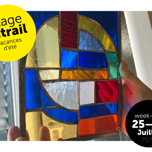Stage Week-end Vitrail, Vacances d'été 2, 2025-2026